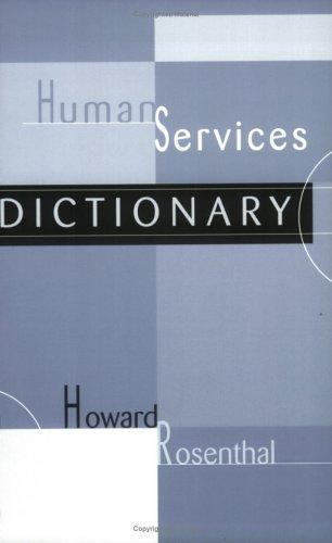 Human Services Dictionary by Rosenthal, Howard