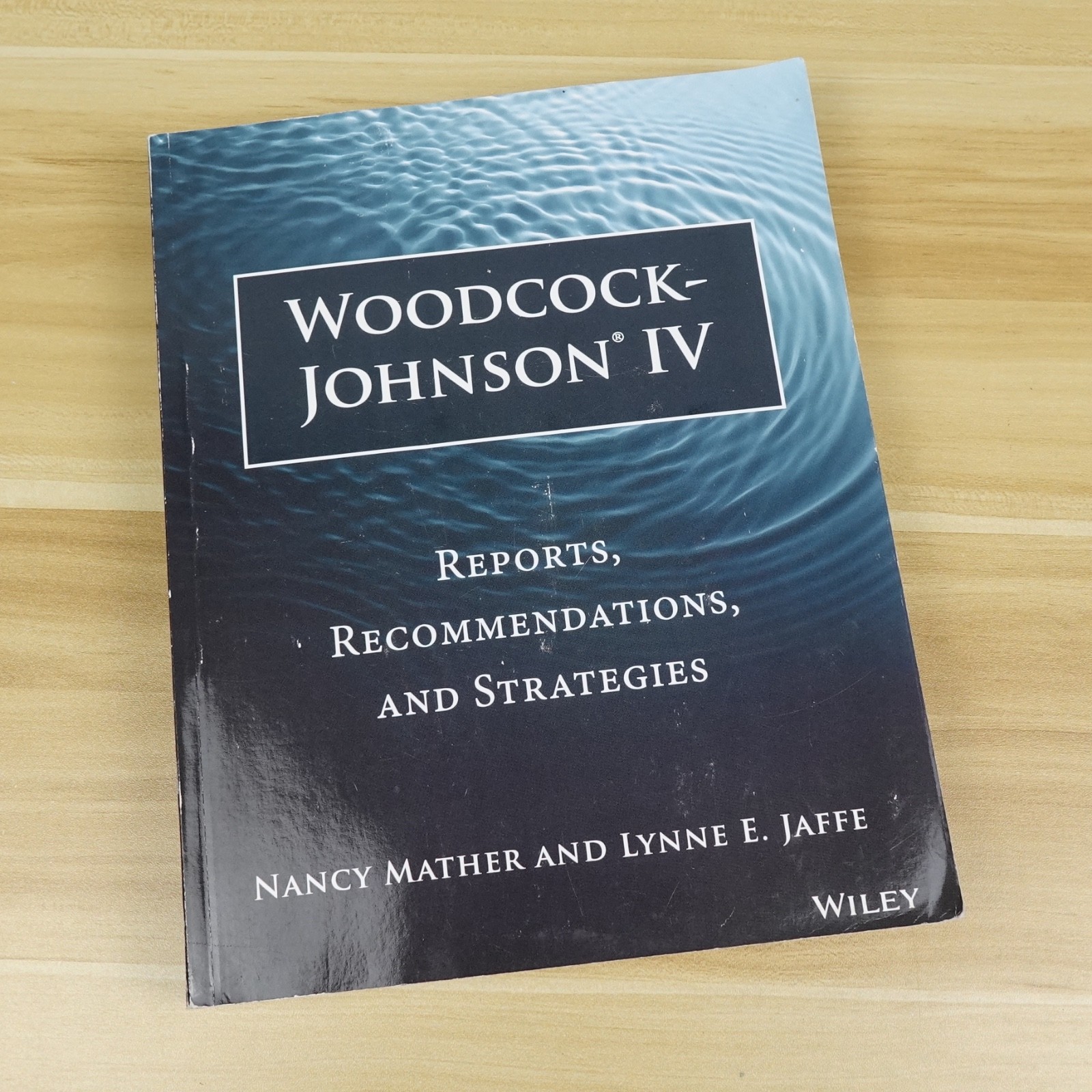 Woodcock-Johnson IV: Reports, Recommendations, and Strategies by Nancy Mather