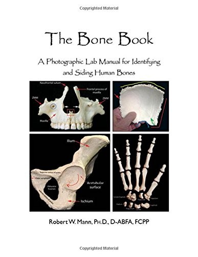 THE BONE BOOK: A PHOTOGRAPHIC LAB MANUAL FOR IDENTIFYING By Robert W. Mann *NEW*