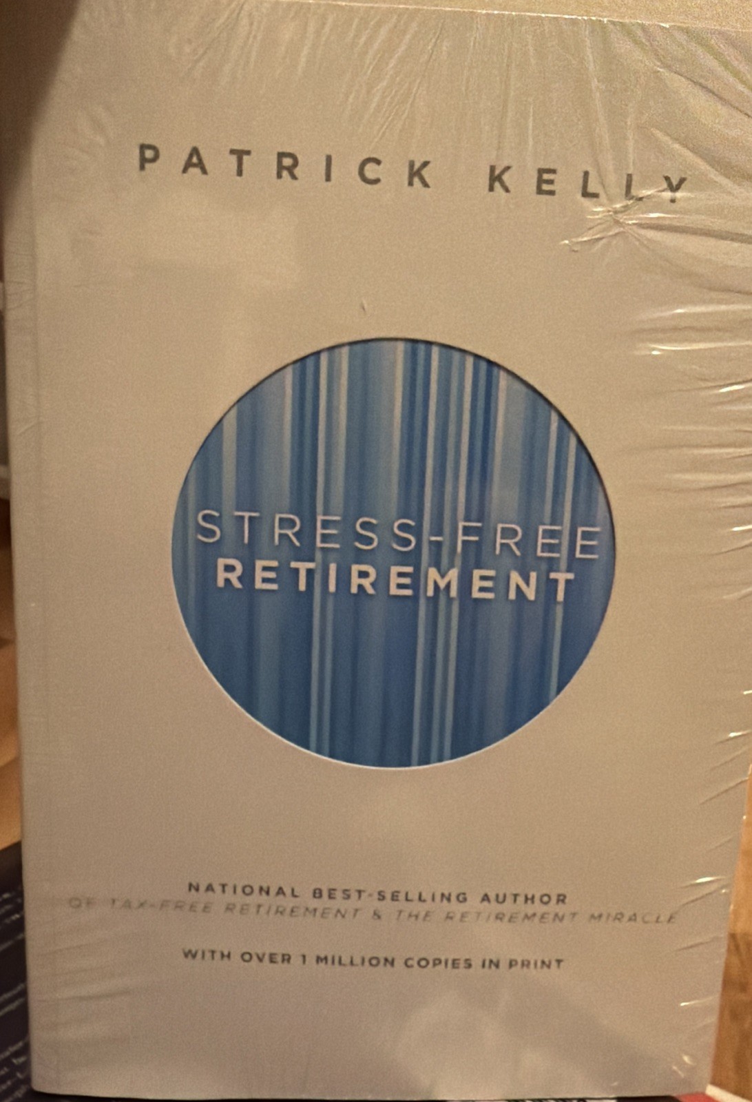 Stress-Free Retirement by Patrick Kelly (2013, Trade Paperback)