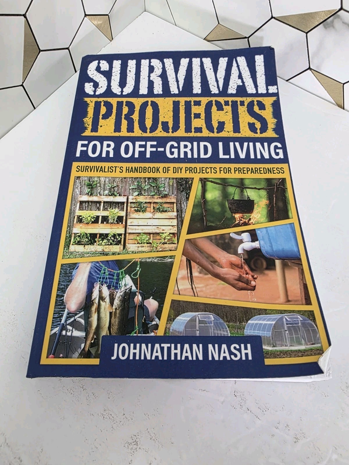 Survival Projects for Off-Grid Living: Survivalist’s Handbook of DIY Projects