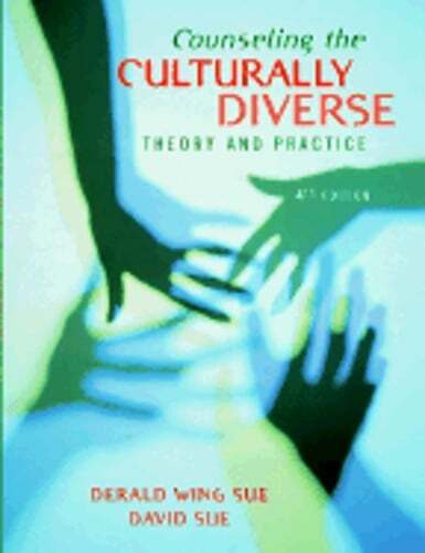 Counseling the Culturally Diverse: Theory and Practice by Dr. Sue, Derald Wing