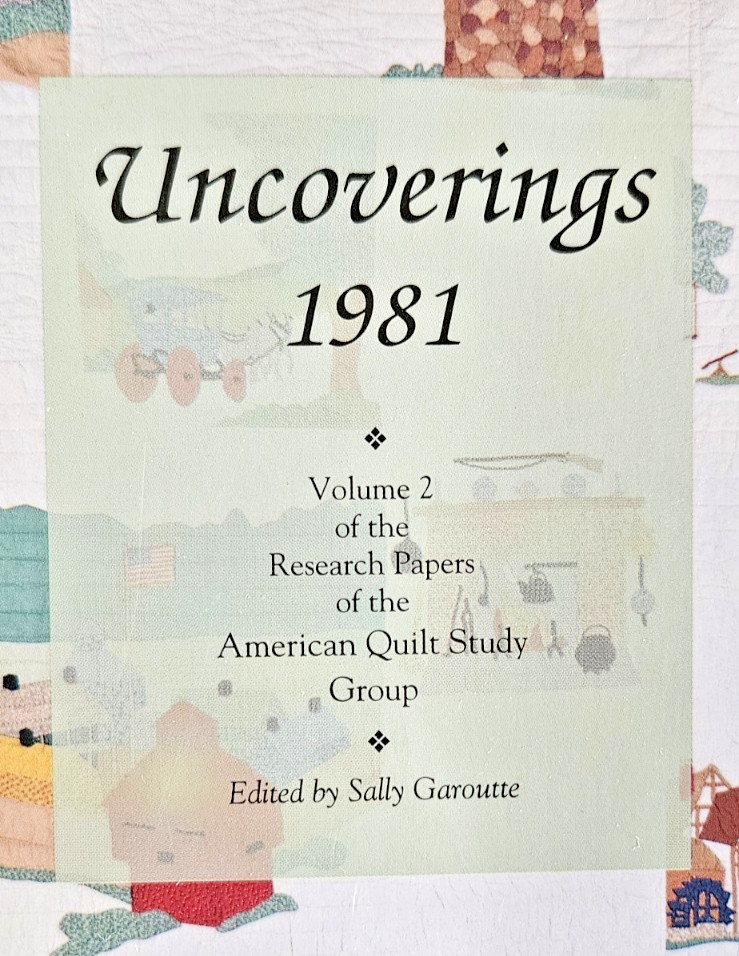 Uncoverings 1981 Volume 2 Research Papers American Quilt Ed. Sally Garoutte