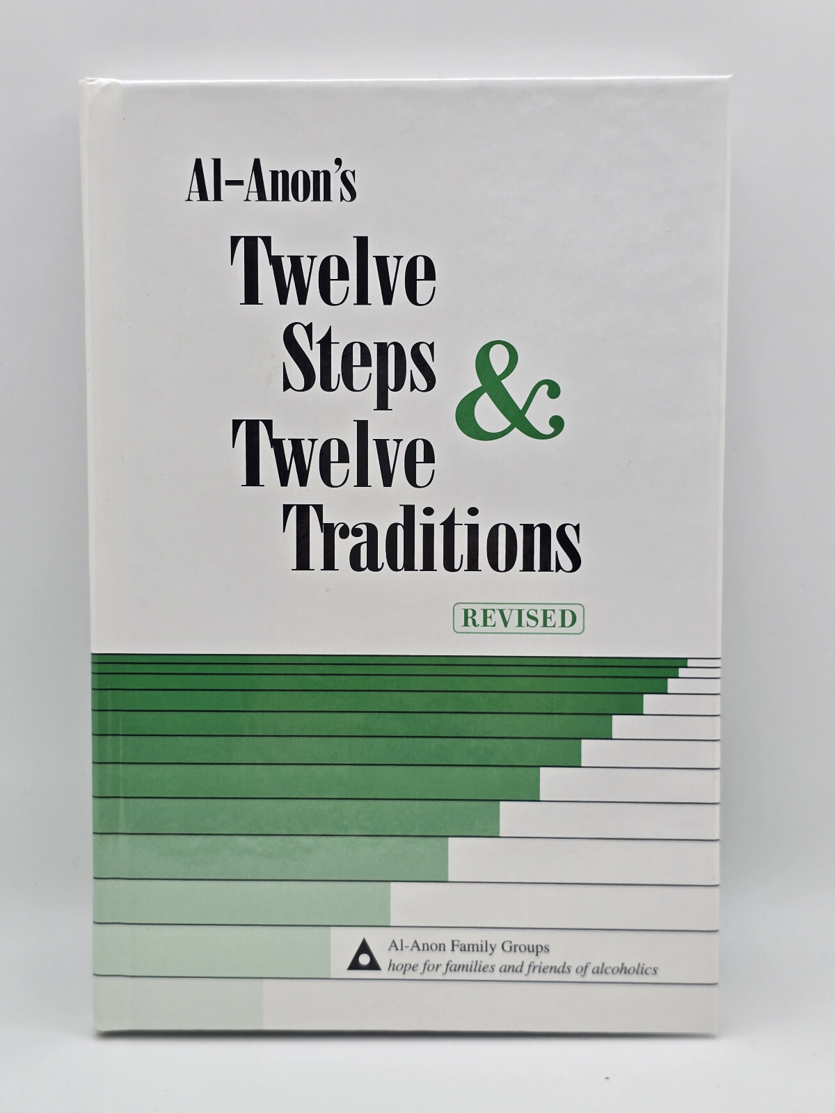 Al-Anon’s Twelve Steps & Twelve Traditions – Revised by Al-Anon Family Group