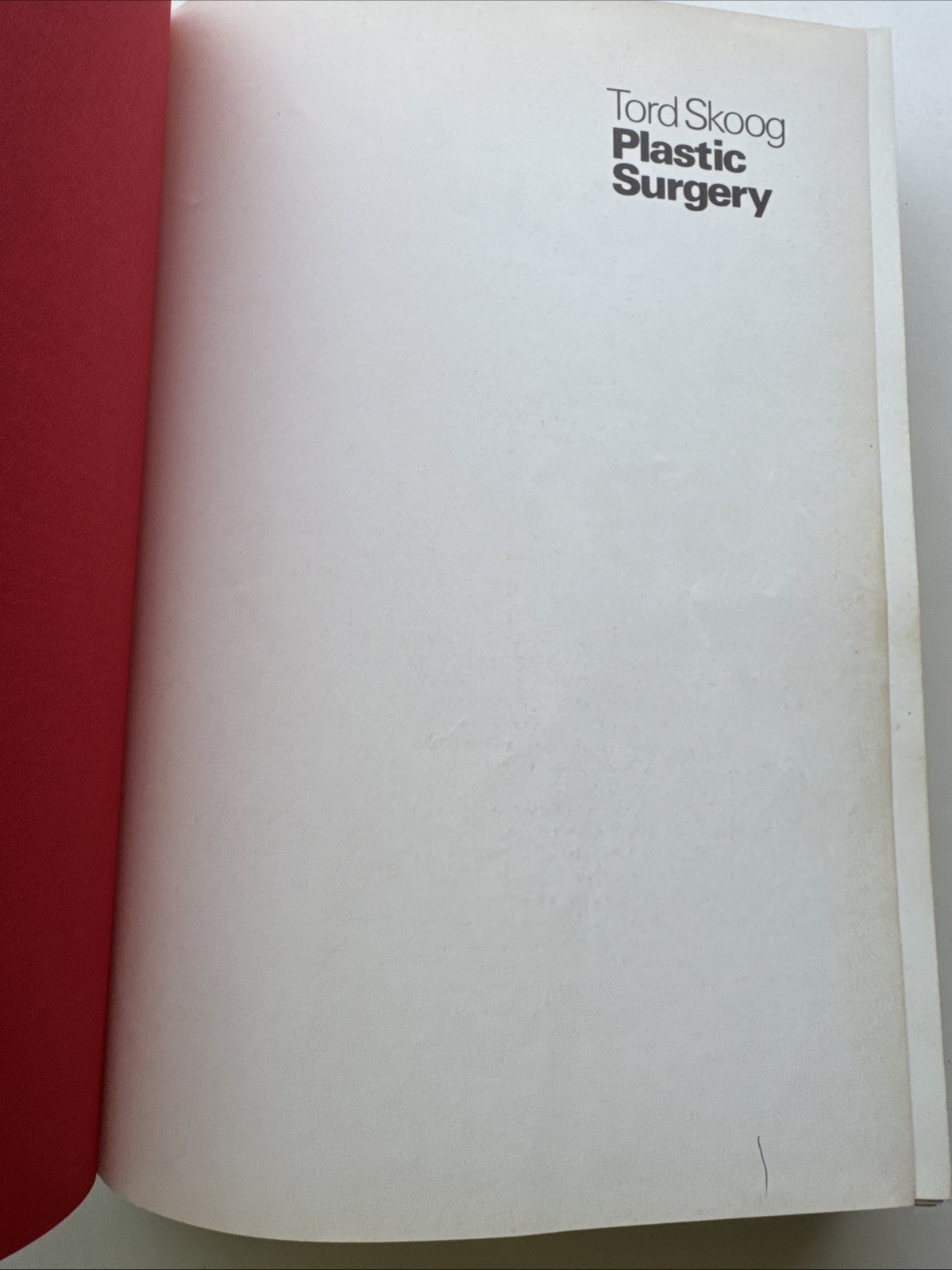 Plastic Surgery: New Methods and Refinements Tord Skoog 1974 HC VTG Medical Book