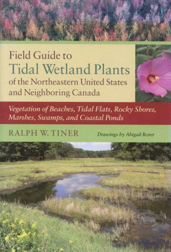 Field Guide to Tidal Wetland Plants of the Northeastern United States and…