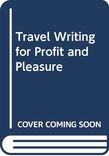 Travel Writing for Profit and Pleasure