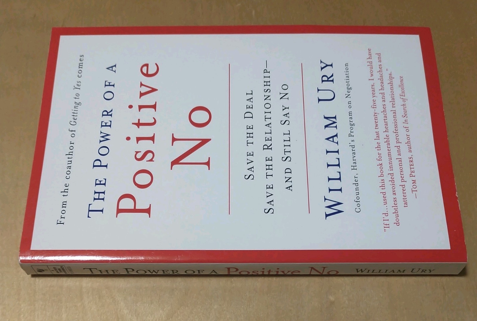 Power of a Positive No : How to Say No and Still Get to Yes by William Ury 2007
