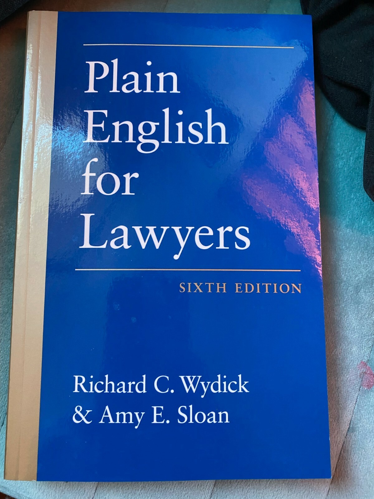 Plain English for Lawyers Sixth Edition (6th): Richard C. Wydick & Amy E. Sloan