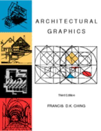 Architectural Graphics by Ching, Francis D. K.