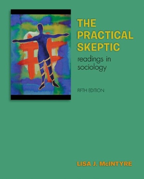 The Practical Skeptic : Readings in Sociology Paperback Lisa J. M