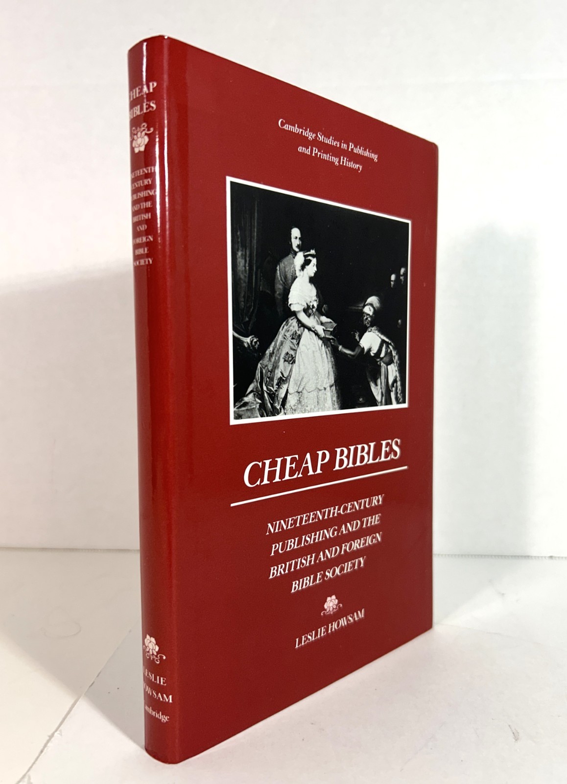Cheap Bibles: 19th Century Publishing by Leslie Howsam 1991 Hardcover Cambridge
