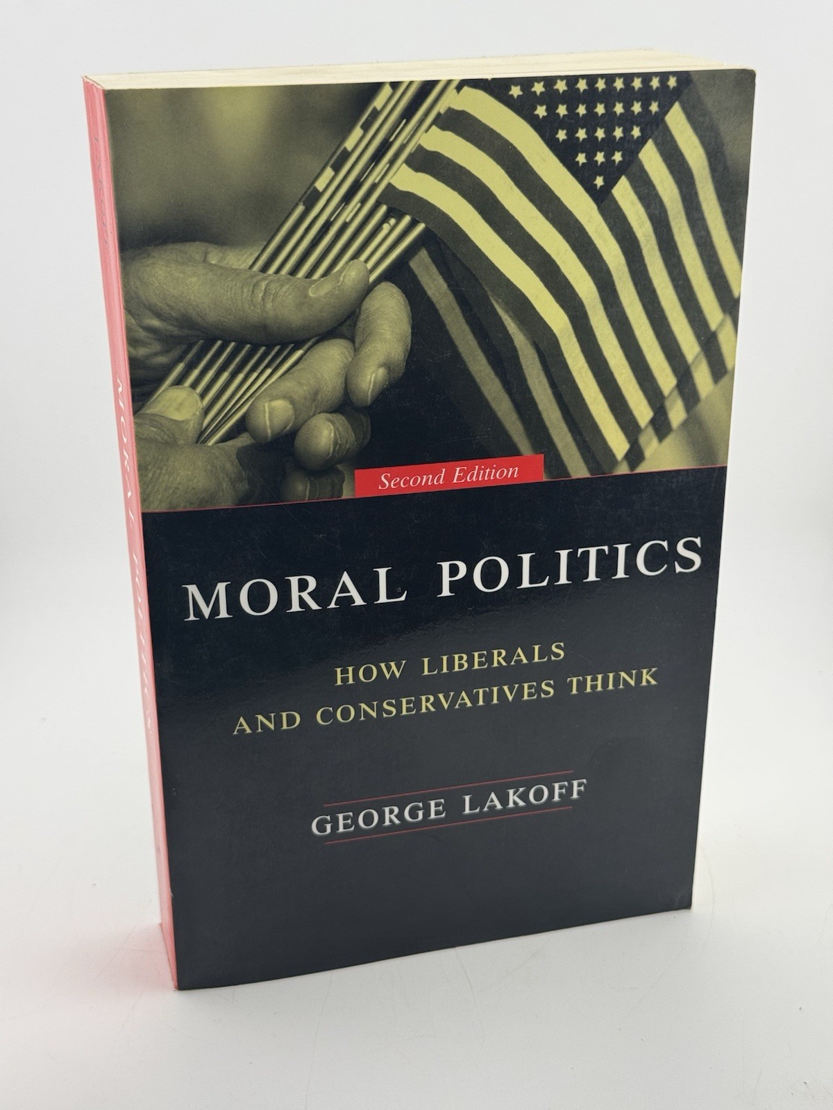 Moral Politics : How Liberals and Conservatives Think, By George Lakoff Signed