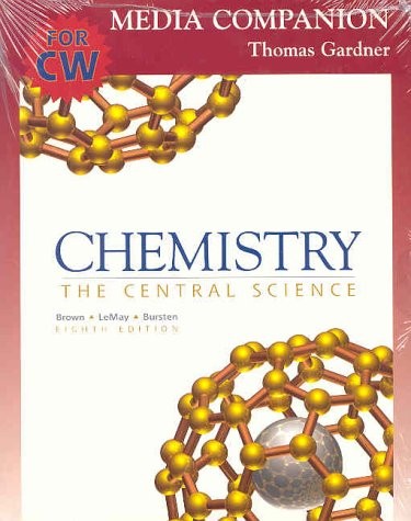 CHEMISTRY: THE CENTRAL SCIENCE AND MEDIA COMPANION By Theodore L. Brown **Mint**