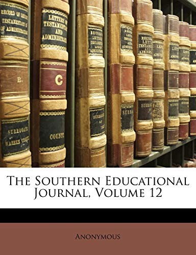 Anonymous – Southern Educational Journal Volume 12 – paperback or sof – X555z