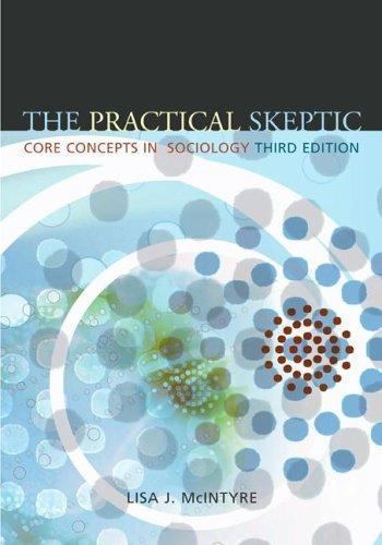 The Practical Skeptic: Core Concepts in Sociology by Lisa McIntyre