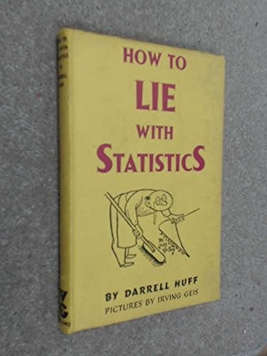 HOW TO LIE WITH STATISTICS By Darrell Huff & Irving Geis – Hardcover