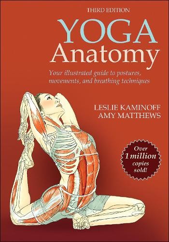 Yoga Anatomy, Amy Matthews