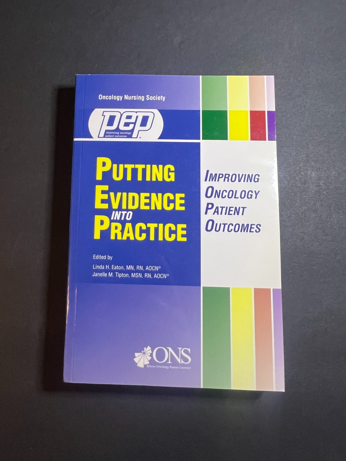 PeP Improving Oncology Patient Outcomes Book by Linda Eaton & Janelle Tipton