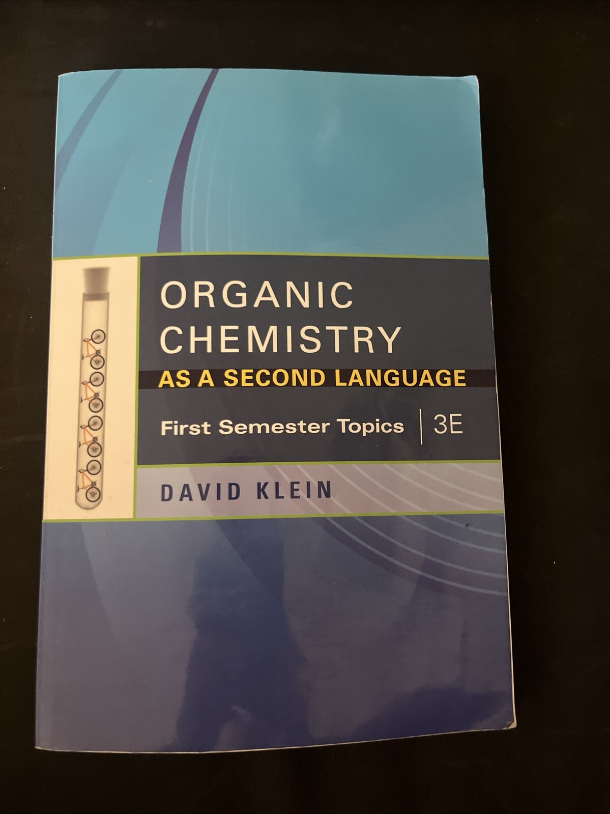 Organic Chemistry as a Second Language : First Semester Topics by David R. Klein