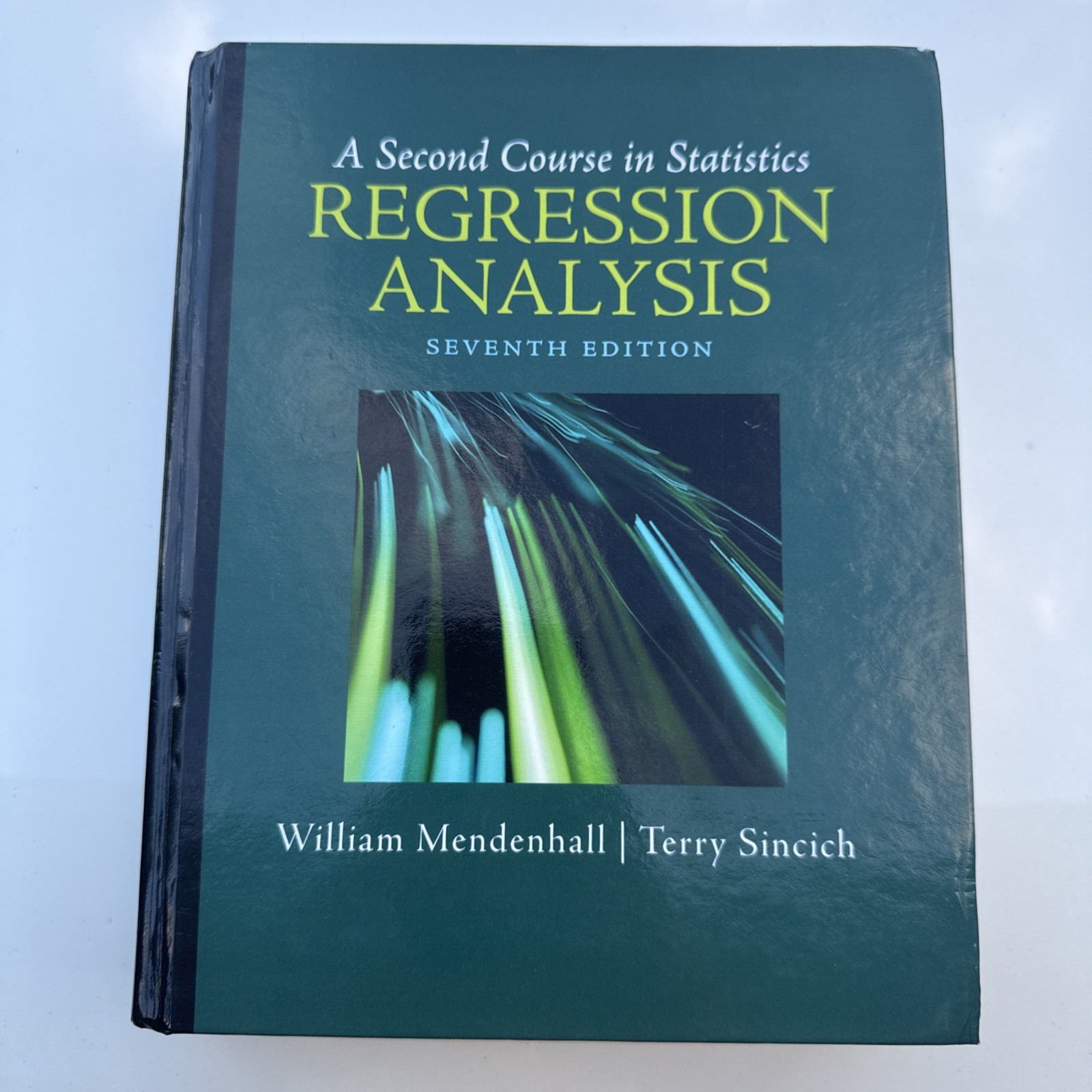 Second Course in Statistics : Regression Analysis by Terry Sincich and William M